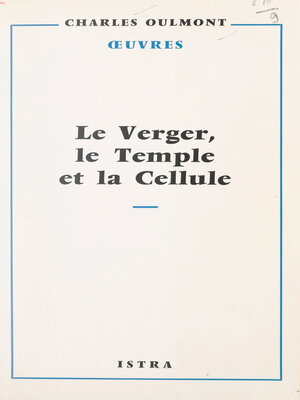 cover image of Le verger, le Temple et la cellule